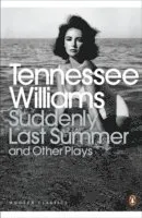 Suddenly Last Summer and Other Plays