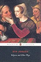 Volpone and Other Plays