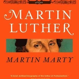 Martin Luther: A Life