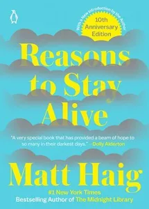 Reasons to Stay Alive