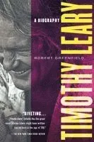 Timothy Leary: A Biography