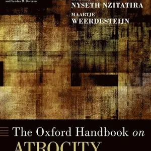 The Oxford Handbook on Atrocity Crimes
