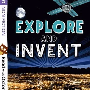 Read with Oxford: Stage 5: Non-fiction: Explore and Invent