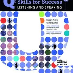 Q: Skills for Success: Listening and Speaking 4: Student Book with Online Practice