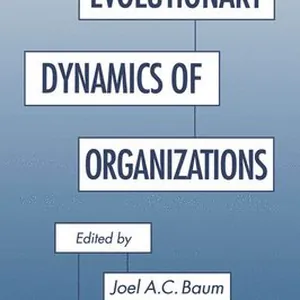 Evolutionary Dynamics of Organizations