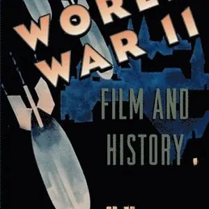 World War II, Film, and History