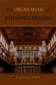 The Organ Music of Johannes Brahms