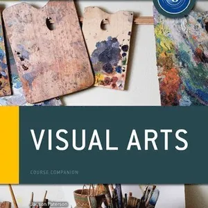 Oxford IB Diploma Programme: Visual Arts Course Companion