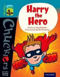 Oxford Reading Tree Treetops Chucklers: Level 9: Harry the Hero