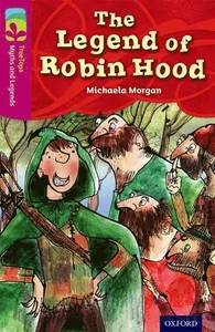 Oxford Reading Tree TreeTops Myths and Legends: Level 10: The Legend Of Robin Hood