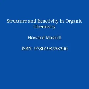 Structure and Reactivity in Organic Chemistry