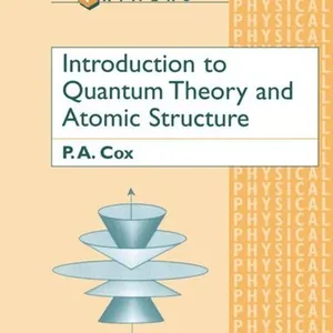 Introduction to Quantum Theory and Atomic Structure