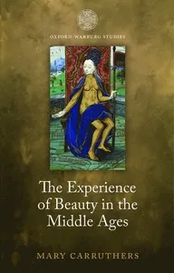 The Experience of Beauty in the Middle Ages