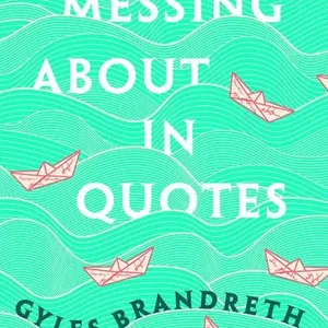 Messing About in Quotes