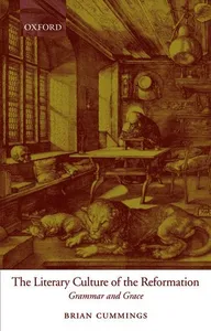 The Literary Culture of the Reformation