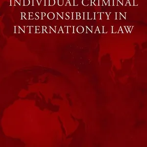 Individual Criminal Responsibility in International Law