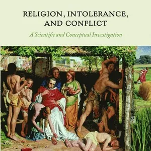 Religion, Intolerance, and Conflict