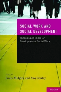 Developmental Social Work: Social Work and Social Development
