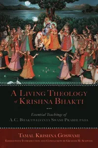 A Living Theology of Krishna Bhakti