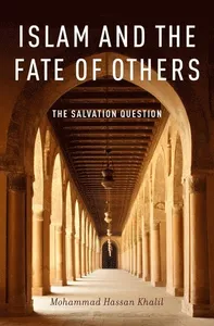 Islam and the Fate of Others