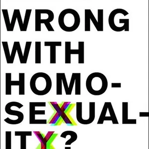 What's Wrong with Homosexuality?