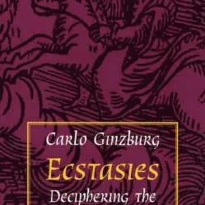 Ecstasies: Deciphering the Witches' Sabbath