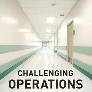 Challenging Operations - Medical Reform and Resistance in Surgery
