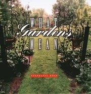 What Gardens Mean