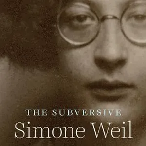 Subversive Simone Weil