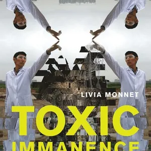 Toxic Immanence