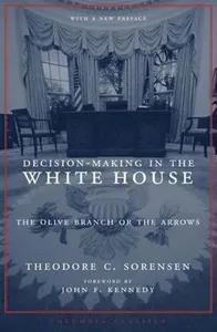 Decision-Making in the White House