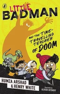 Little Badman and the Time-travelling Teacher of Doom