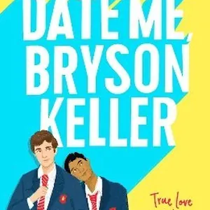 Date Me, Bryson Keller