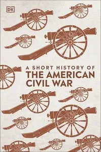 Short History of The American Civil War