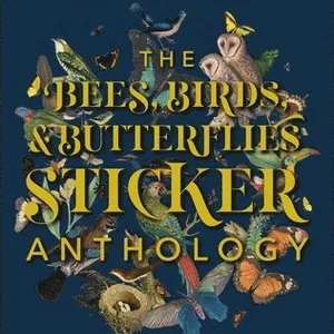 Bees, Birds & Butterflies Sticker Anthology