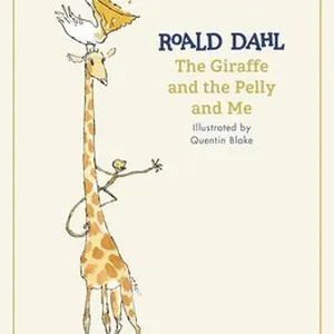 Giraffe and the Pelly and Me