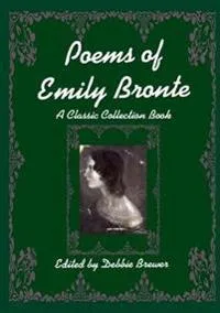 Poems of Emily Bronte, A Classic Collection Book