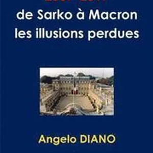 2007-2017, de Sarko Macron, les illusions perdues