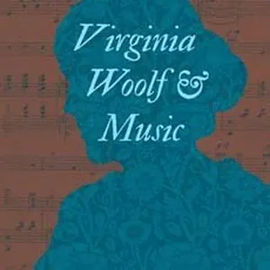Virginia Woolf and Music