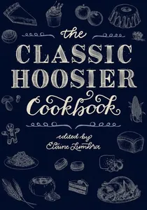 Classic Hoosier Cookbook