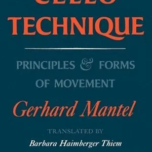 Cello Technique: Principles and Forms of Movement