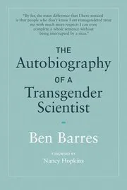 The Autobiography of a Transgender Scientist