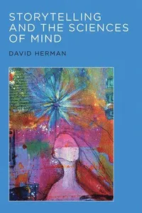 Storytelling and the Sciences of Mind