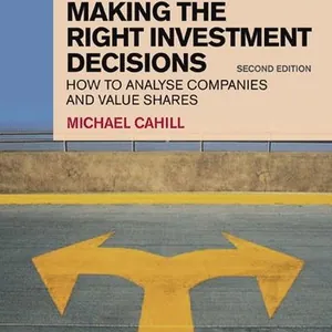 Financial Times Guide to Making the Right Investment Decisions, The