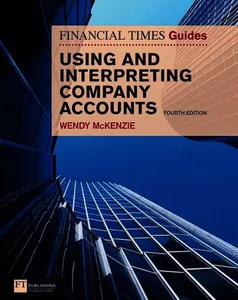 Financial Times Guide to Using and Interpreting Company Accounts, The