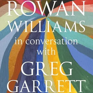 Rowan Williams in Conversation
