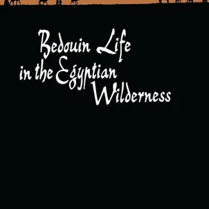 Bedouin Life in the Egyptian Wilderness