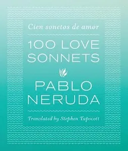One Hundred Love Sonnets