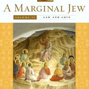 Marginal Jew: Rethinking the Historical Jesus, Volume IV