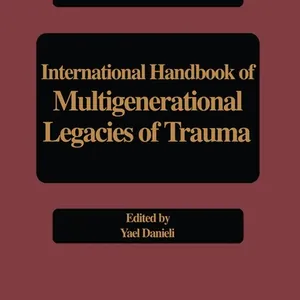 International Handbook of Multigenerational Legacies of Trauma